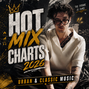 Hot Mix Charts 2026 | Urban & Classic Music