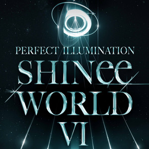 SWC VI SHINee WORLD CONCERT PERFECT ILLUMINATION - playlist by