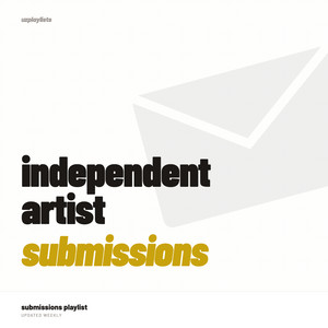 Independent Artist Submissions playlist cover