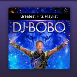 DJ BOBO - The Greatest Hits Playlist — cover art