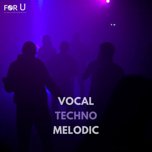 VOCAL TECHNO MELODIC 2026 for U cover