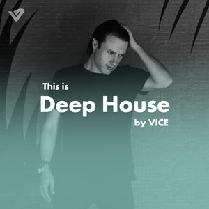 Deep House [by VICE] cover