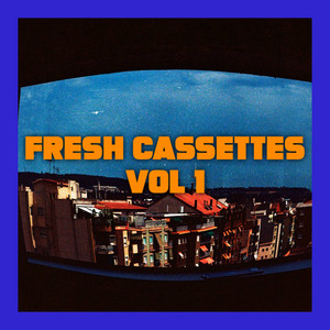 Fresh Cassettes - Vol 1
