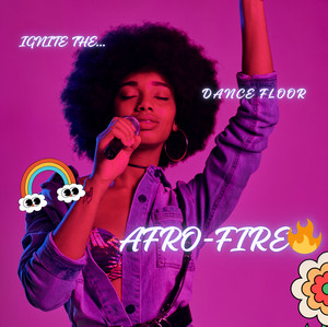 AFROFIRE: IGNITE THE DANCE FLOOR🔥 playlist cover