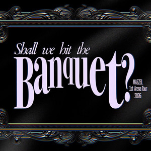 MAZZEL 🍽 1st Arena Tour 2026 “Shall we hit the Banquet?” セトリ
