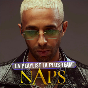 La playlist la plus team naps - playlist by NAPS | Spotify