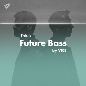 Future Bass [by VICE] cover