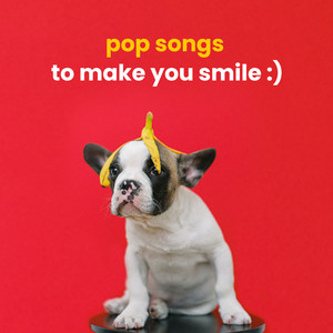 pop songs to make you smile :) cover
