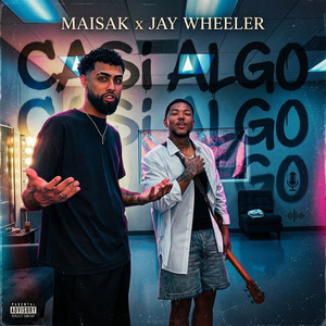 CASI ALGO - Maisak, Jay Wheeler cover