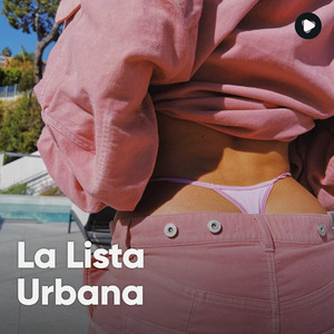 La Lista Urbana - Reggaetón 2026, Afrobeat Nuevo, Música Urbana cover