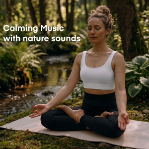 Calming Music with nature Sounds Spotify playlist cover art