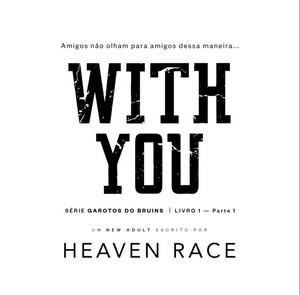 WITH YOU: A melhor amiga do Quarteback #01, #02 e #03 - HEAVEN RACE ...