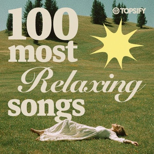 100 Most Relaxing Songs