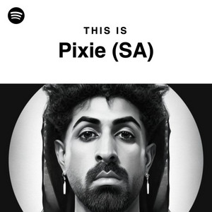 This Is Pixie (SA) - playlist by Pixie | Spotify