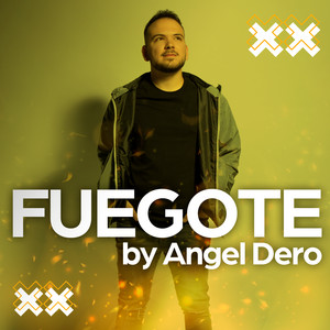 🔥FUEGOTE by Angel Dero 