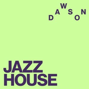 DAWSON'S Jazz House cover