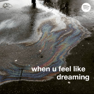 when u feel like dreaming