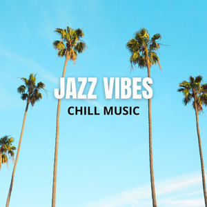 Jazz Vibes ( chill music) cover