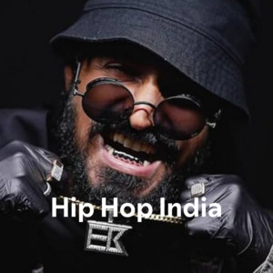 Hip Hop India - playlist by Vansh Kapoor | Spotify