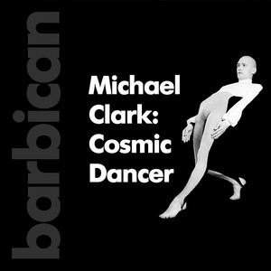 Michael Clark: Cosmic Dancer - playlist by Barbican Centre | Spotify