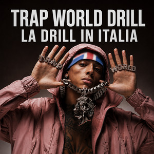 TRAP WORLD DRILL | LA DRILL IN ITALIA