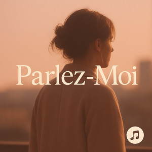 Parlez-Moi [Pop Française] 