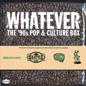 洋楽 Whatever The 90s Pop & Culture Box 7CD Whatever! The 90's Pop & Culture Box - playlist by Rhino Records