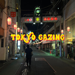 TOKYO GAZING playlist cover