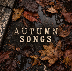 AUTUMN SONGS