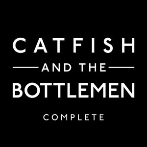 The Complete Catfish and the Bottlemen