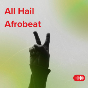 All Hail Afrobeat