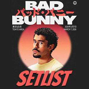 Bad Bunny Official Tokyo Setlist - playlist by Formula Digital