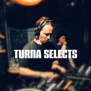 TURNA SELECTS
