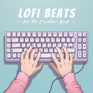 Lofi Beats for the Creative Soul Spotify playlist cover art
