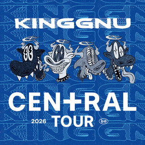 King Gnu CEN+RAL Tour 2026 at YOKOHAMA ARENA - playlist by King