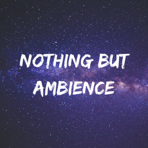 Nothing But Ambience playlist cover