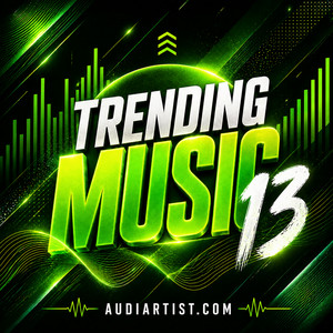 Trending Music 13 : Rap, House, EDM, Lo-fi, Synthwave, Afro, Rock , Pop, Dance, Reggaeton, Latin cover