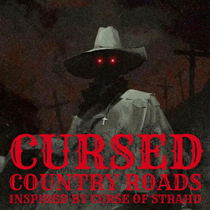 Curse of Strahd: Cursed Country Roads - playlist by theeslob | Spotify