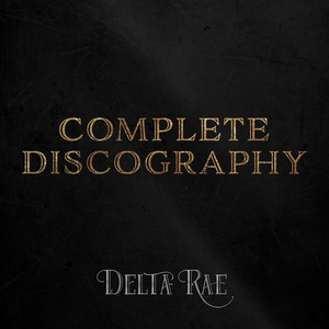 Delta Rae: Complete Discography - playlist by Delta Rae | Spotify