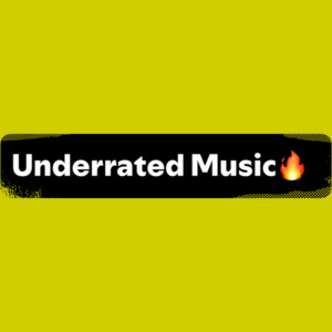 Underrated Music🔥