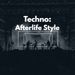 Techno: Afterlife Style cover