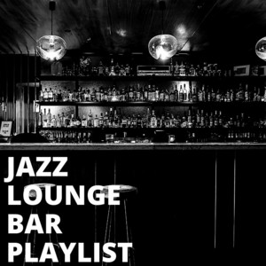 Jazz Lounge Bar Playlist - playlist by Jazz Playlist Guy | Spotify