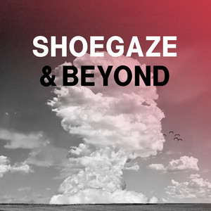 Shoegaze & Beyond cover