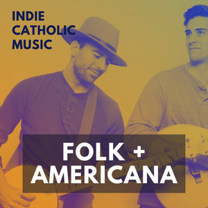 Folk + Americana // Indie Catholic Music cover
