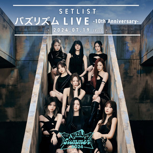 NiziU 「バズリズム LIVE -10th Anniversary-」 SETLIST - playlist by