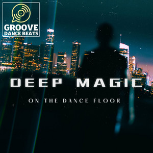 Deep Magic (Groove Dance Beats) - playlist by hey lets travel | Spotify