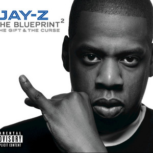 Jay Z - The Blueprint 2 The Gift and The Curse (Jay-Z Tha Blue Print Two Album JayZ Two Gift & Curse playlist cover