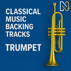 Trumpet - Classical Music Backing Tracks | Listen on Spotify, Apple Music, Amazon Music & more