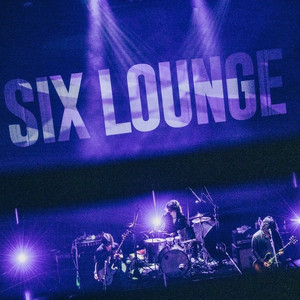 SIX LOUNGE | Spotify