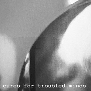 cures for troubled minds | sad aesthetic indie